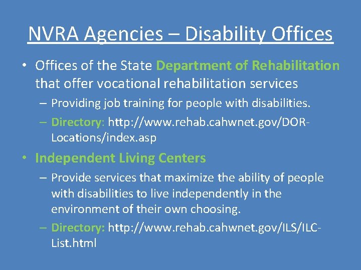 NVRA Agencies – Disability Offices • Offices of the State Department of Rehabilitation that NVRA Agencies – Disability Offices • Offices of the State Department of Rehabilitation that
