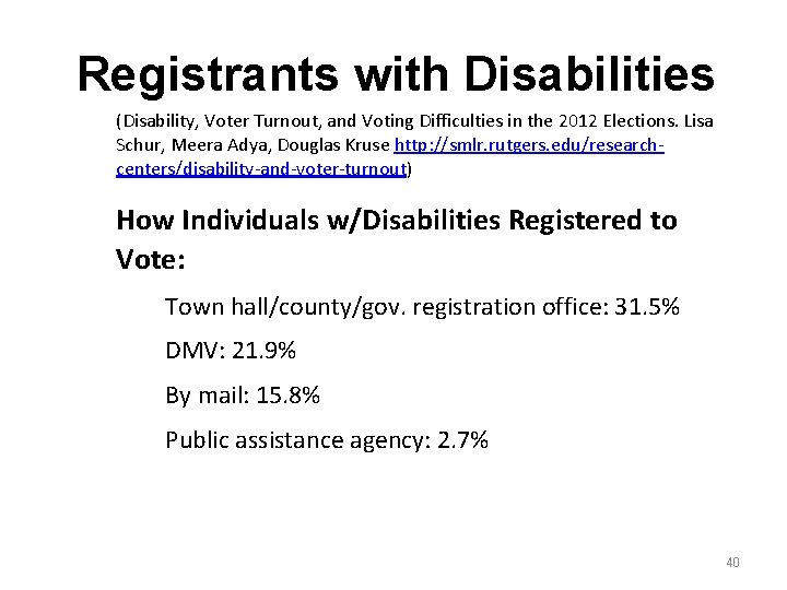Registrants with Disabilities (Disability, Voter Turnout, and Voting Difficulties in the 2012 Elections. Lisa Registrants with Disabilities (Disability, Voter Turnout, and Voting Difficulties in the 2012 Elections. Lisa