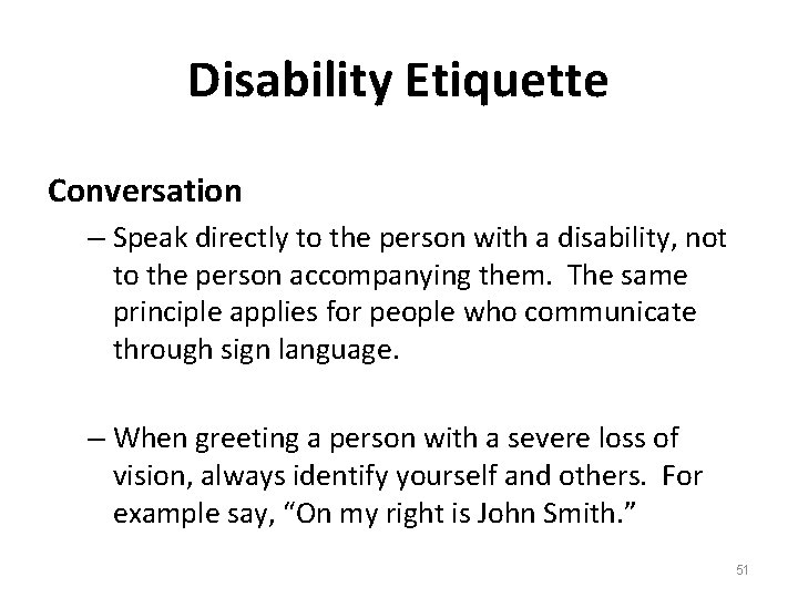 Disability Etiquette Conversation – Speak directly to the person with a disability, not to Disability Etiquette Conversation – Speak directly to the person with a disability, not to
