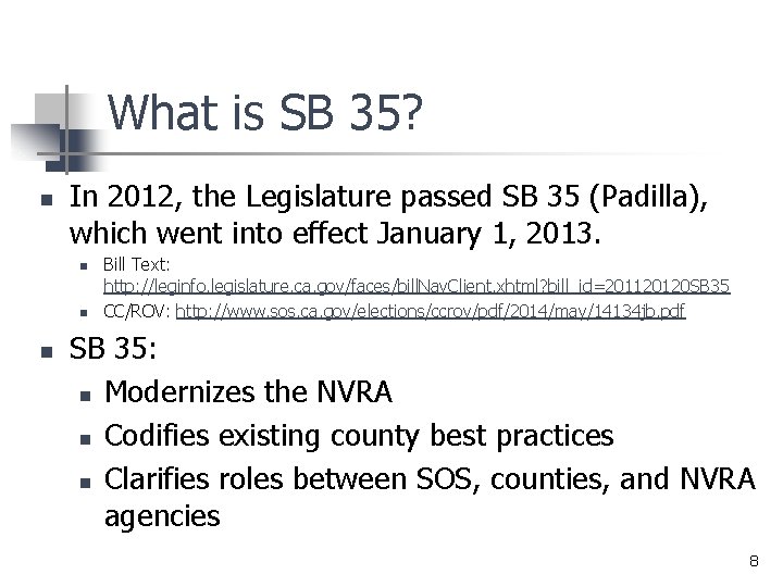 What is SB 35? n In 2012, the Legislature passed SB 35 (Padilla), which What is SB 35? n In 2012, the Legislature passed SB 35 (Padilla), which