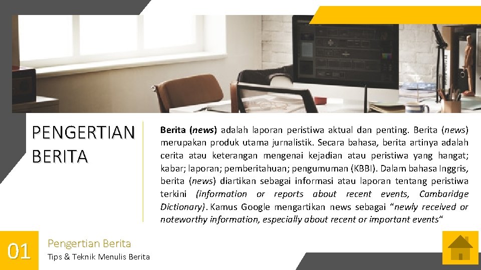 PENGERTIAN BERITA 01 Pengertian Berita Tips & Teknik Menulis Berita (news) adalah laporan peristiwa