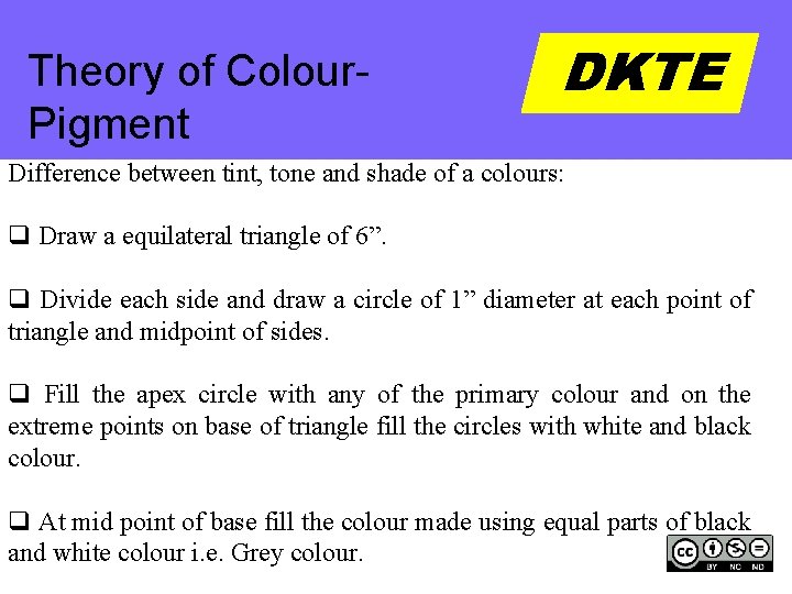 Theory of Colour. Pigment DKTE Difference between tint, tone and shade of a colours:
