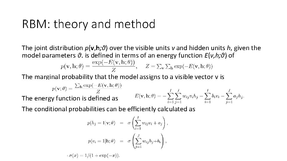 RBM: theory and method The joint distribution p(v, h; θ) over the visible units