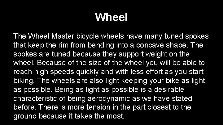 Wheel The Wheel Master bicycle wheels have many tuned spokes that keep the rim