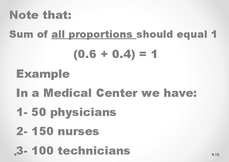 Note that: Sum of all proportions should equal 1 (0. 6 + 0. 4)