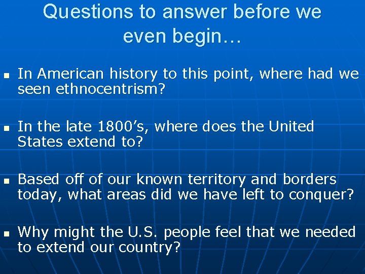 Questions to answer before we even begin… n n In American history to this