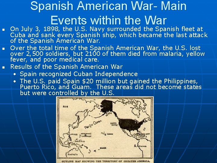 Spanish American War- Main Events within the War n n n On July 3,