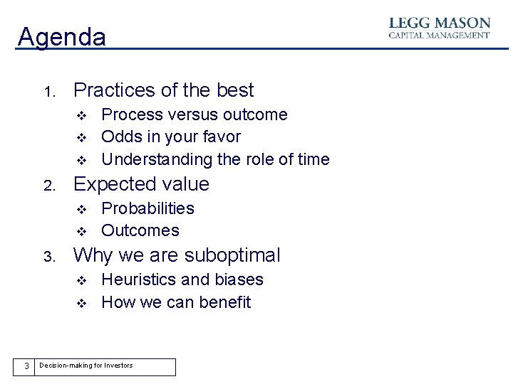 Agenda 1. Practices of the best v v v 2. Expected value v v