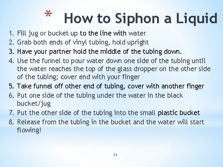 * 1. 2. 3. 4. 5. 6. 7. 8. How to Siphon a Liquid