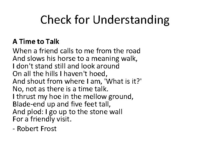 Check for Understanding A Time to Talk When a friend calls to me from