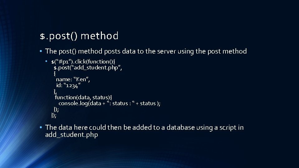 $. post() method • The post() method posts data to the server using the