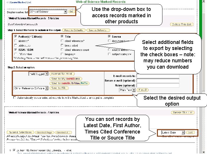 Use the drop-down box to access records marked in other products Select additional fields Use the drop-down box to access records marked in other products Select additional fields