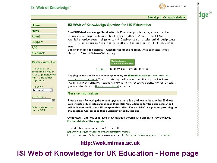 http: //wok. mimas. ac. uk ISI Web of Knowledge for UK Education - Home http: //wok. mimas. ac. uk ISI Web of Knowledge for UK Education - Home