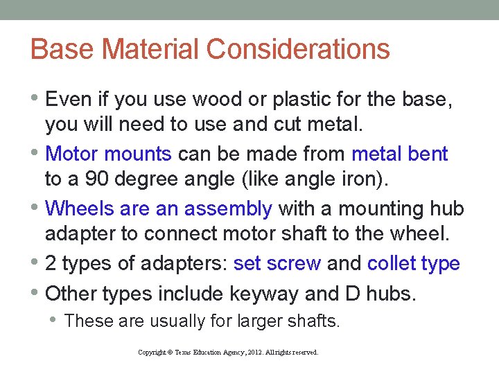 Base Material Considerations • Even if you use wood or plastic for the base, Base Material Considerations • Even if you use wood or plastic for the base,