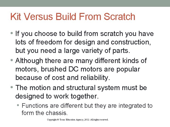 Kit Versus Build From Scratch • If you choose to build from scratch you Kit Versus Build From Scratch • If you choose to build from scratch you