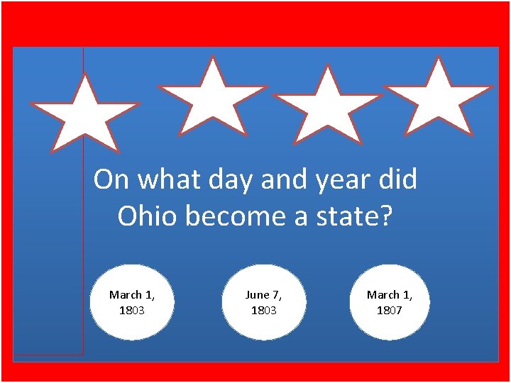 On what day and year did Ohio become a state? March 1, 1803 June