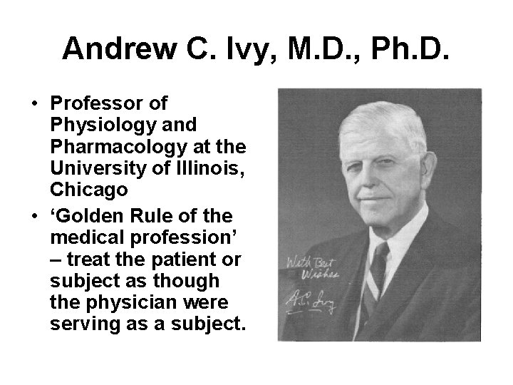 Andrew C. Ivy, M. D. , Ph. D. • Professor of Physiology and Pharmacology