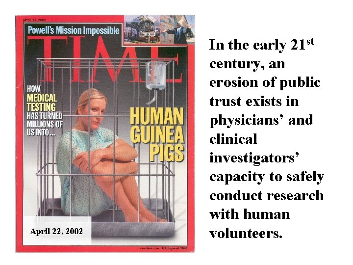 April 22, 2002 In the early 21 st century, an erosion of public trust