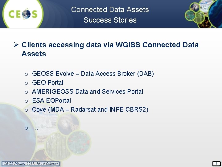 Connected Data Assets Success Stories Ø Clients accessing data via WGISS Connected Data Assets