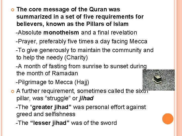 The core message of the Quran was summarized in a set of five requirements