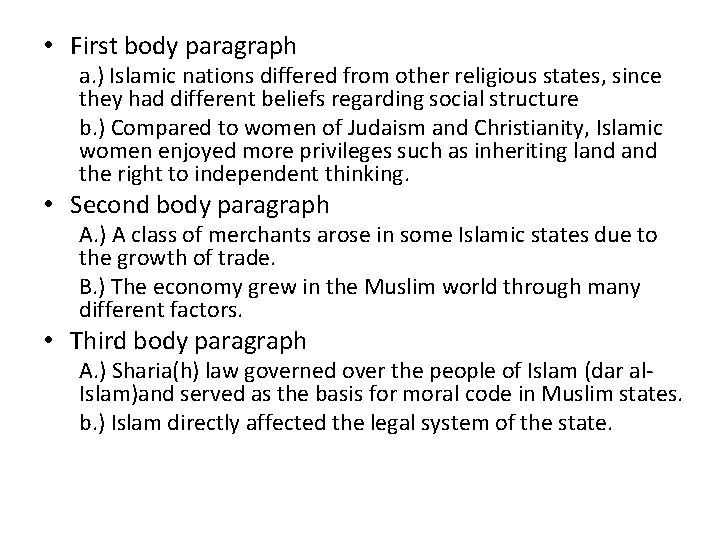  • First body paragraph a. ) Islamic nations differed from other religious states,