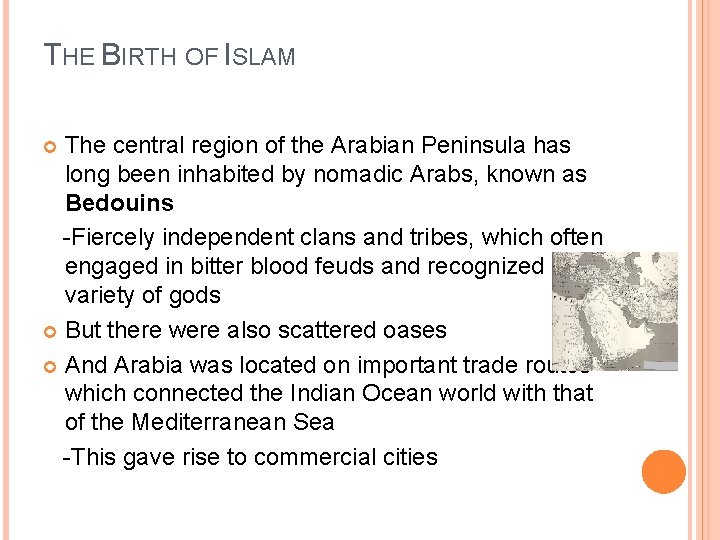 THE BIRTH OF ISLAM The central region of the Arabian Peninsula has long been