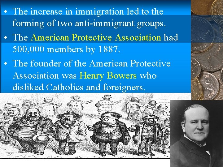  • The increase in immigration led to the forming of two anti-immigrant groups.