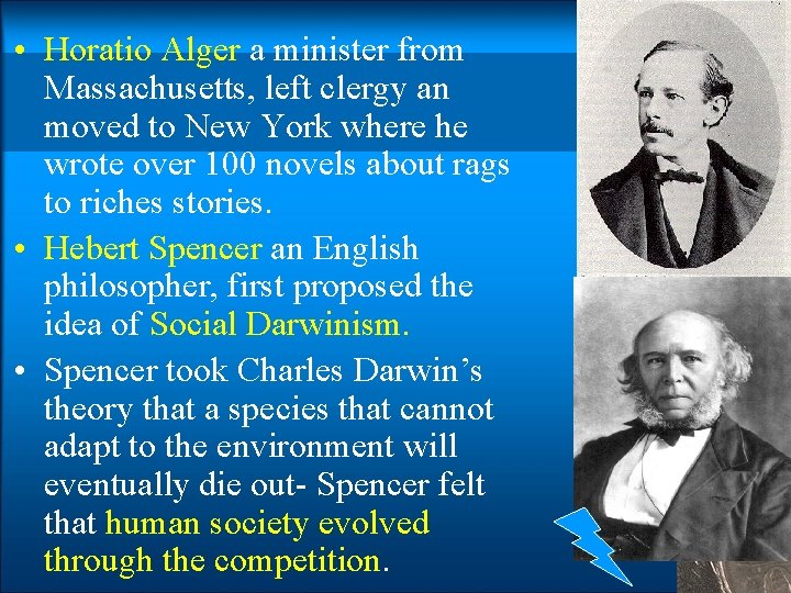  • Horatio Alger a minister from Massachusetts, left clergy an moved to New