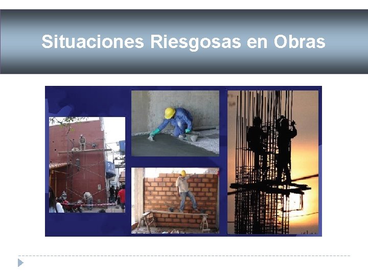 Situaciones Riesgosas en Obras 