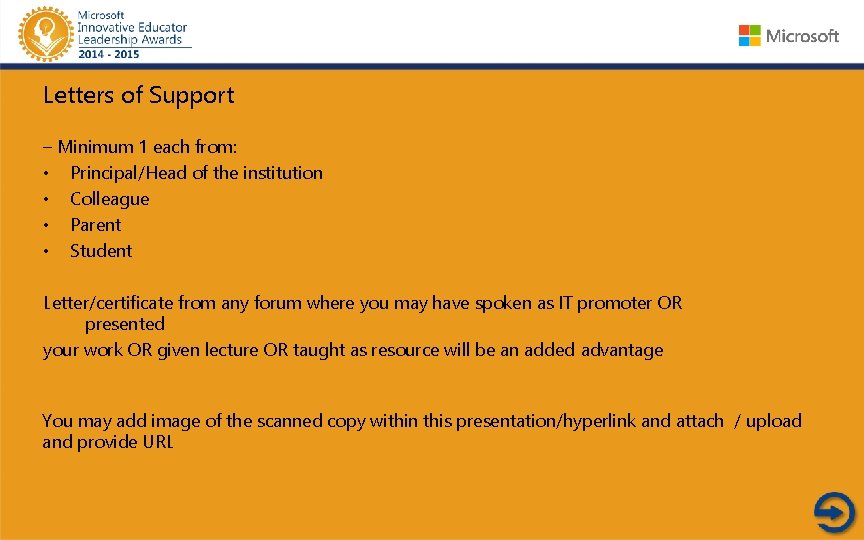 Letters of Support – Minimum 1 each from: • Principal/Head of the institution •