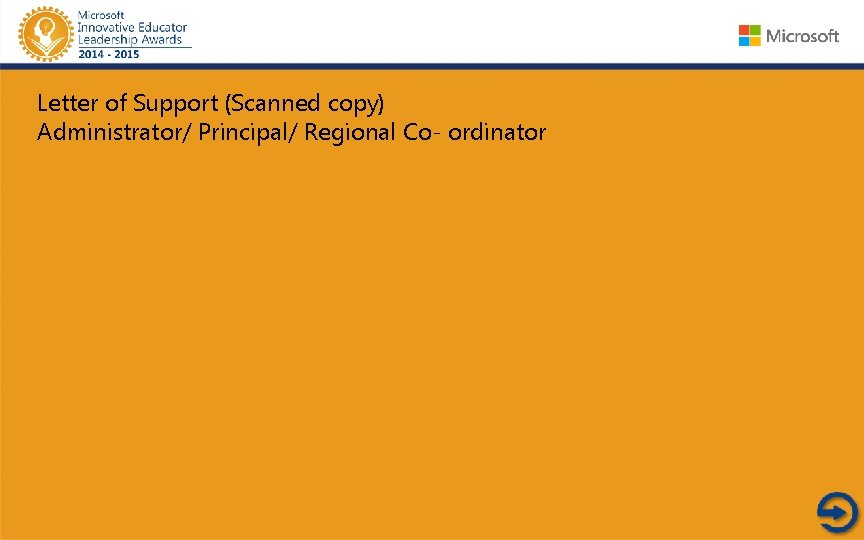 Letter of Support (Scanned copy) Administrator/ Principal/ Regional Co- ordinator 