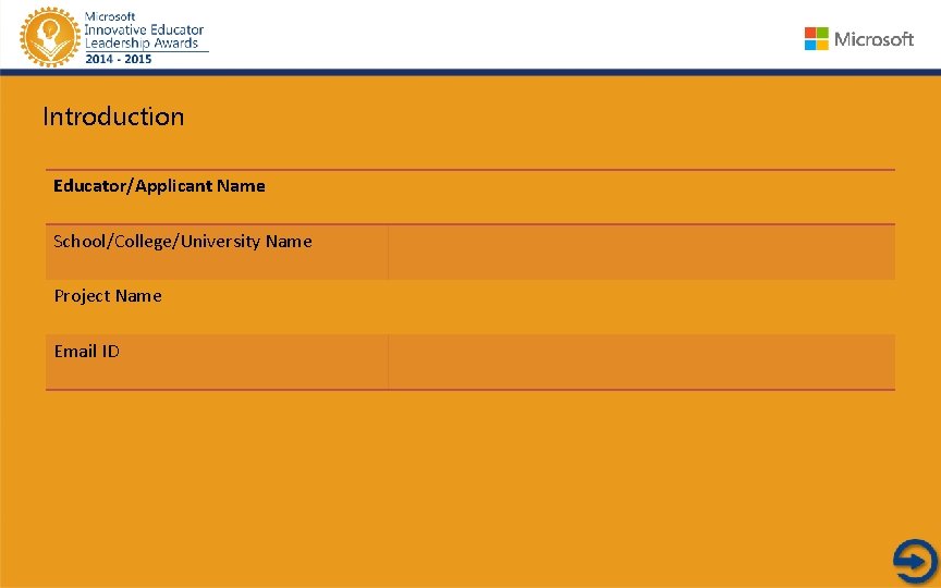 Introduction Educator/Applicant Name School/College/University Name Project Name Email ID 
