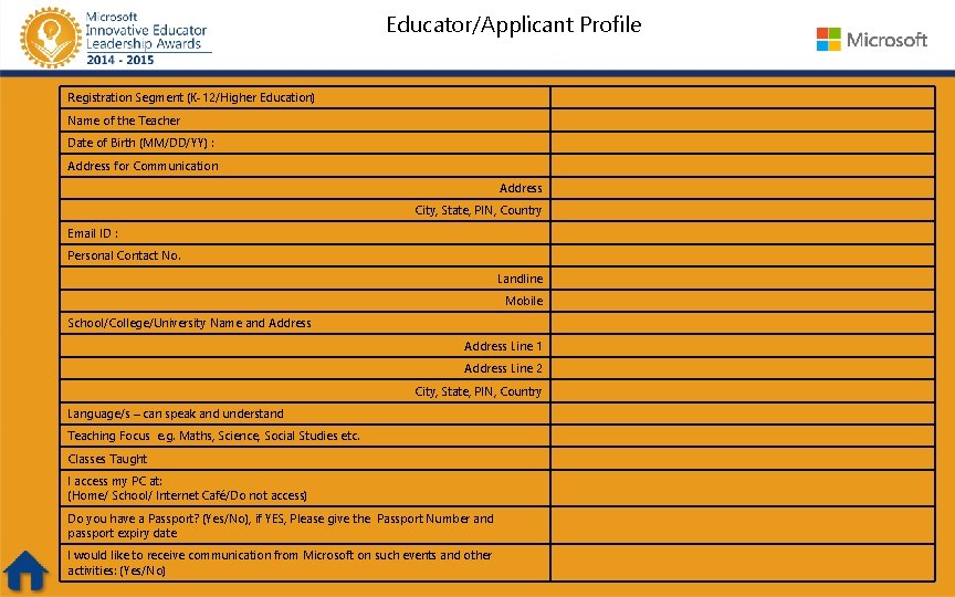 Educator/Applicant Profile Registration Segment (K-12/Higher Education) Name of the Teacher Date of Birth (MM/DD/YY)