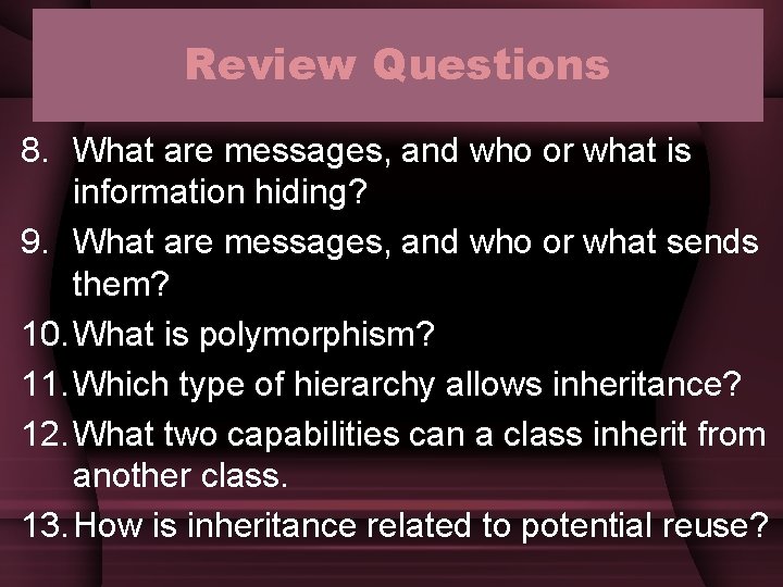 Review Questions 8. What are messages, and who or what is information hiding? 9. Review Questions 8. What are messages, and who or what is information hiding? 9.