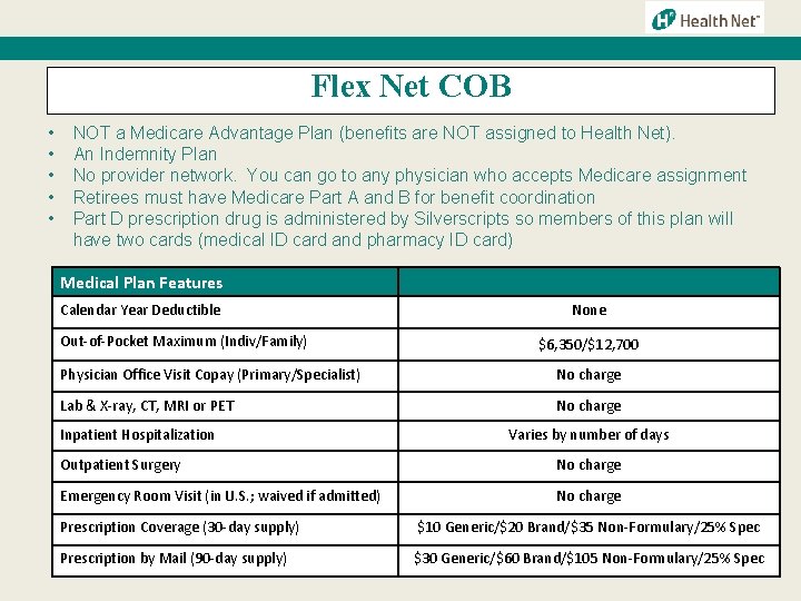 Flex Net COB • • • NOT a Medicare Advantage Plan (benefits are NOT