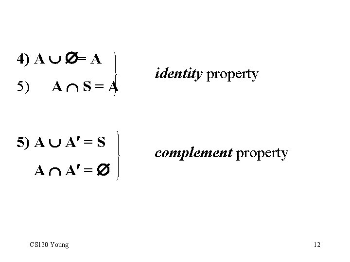 4) A = A 5) A S=A 5) A A = S A A