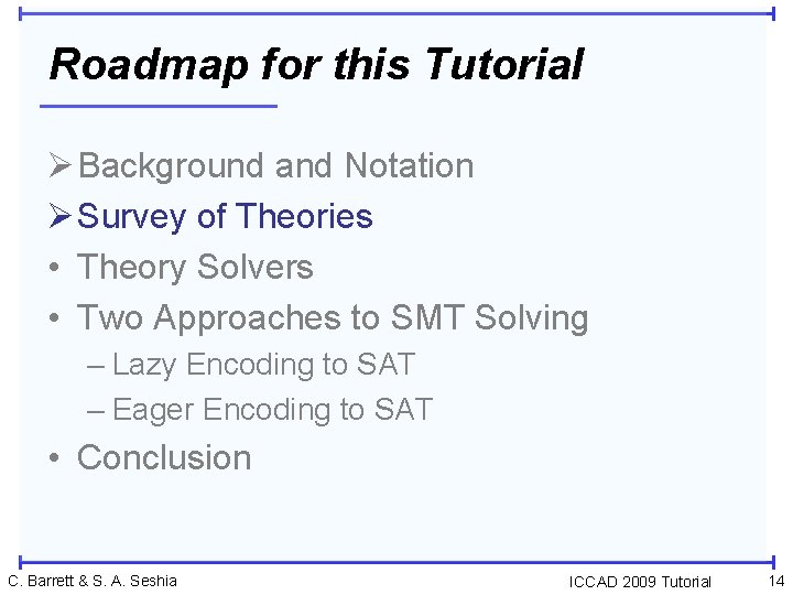 Roadmap for this Tutorial Ø Background and Notation Ø Survey of Theories • Theory