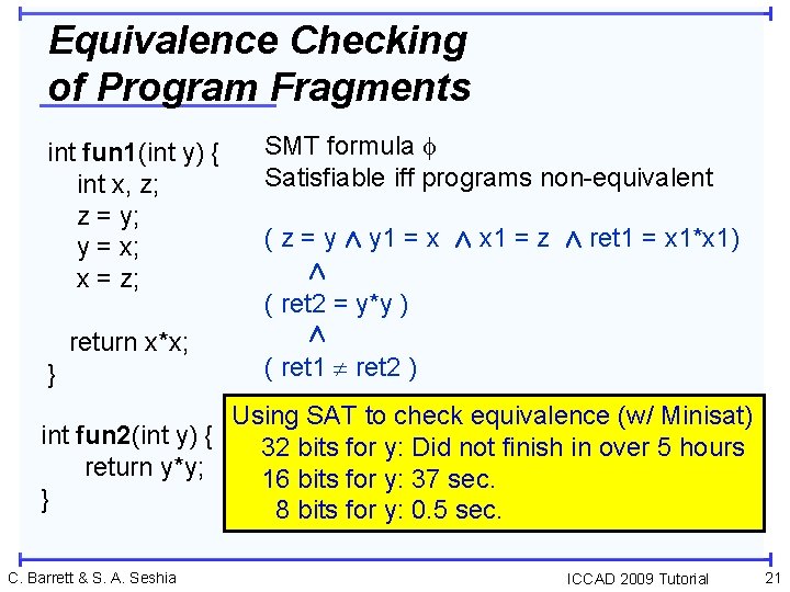 Equivalence Checking of Program Fragments int fun 1(int y) { int x, z; z