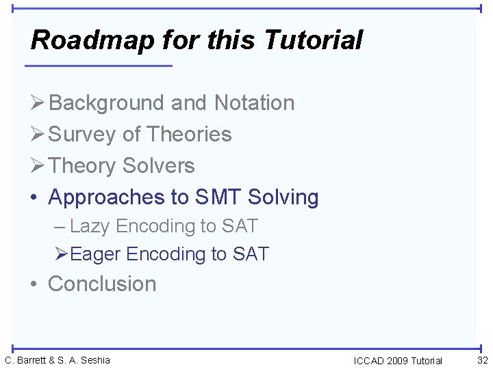 Roadmap for this Tutorial Ø Background and Notation Ø Survey of Theories Ø Theory