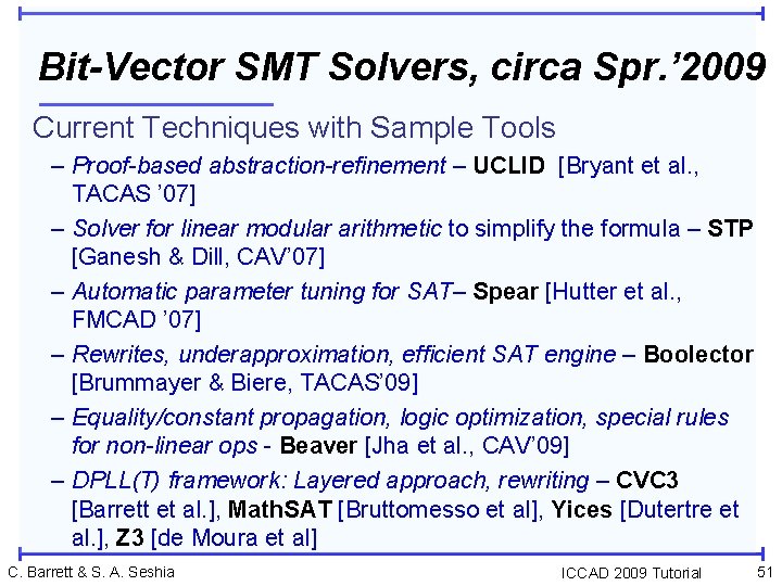 Bit-Vector SMT Solvers, circa Spr. ’ 2009 Current Techniques with Sample Tools – Proof-based
