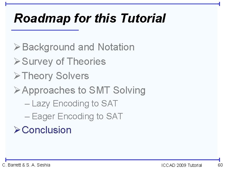 Roadmap for this Tutorial Ø Background and Notation Ø Survey of Theories Ø Theory