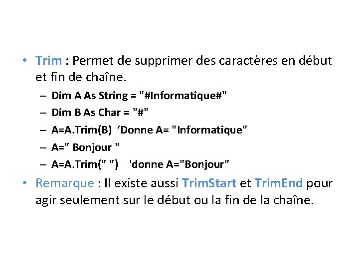  • Trim : Permet de supprimer des caractères en début et fin de