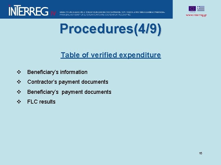 Procedures(4/9) Table of verified expenditure v Beneficiary’s information v Contractor’s payment documents v Beneficiary’s