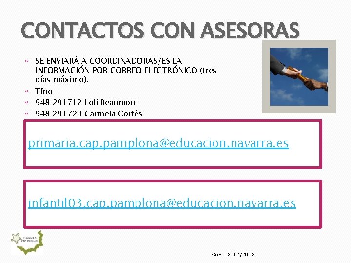 CONTACTOS CON ASESORAS SE ENVIARÁ A COORDINADORAS/ES LA INFORMACIÓN POR CORREO ELECTRÓNICO (tres días