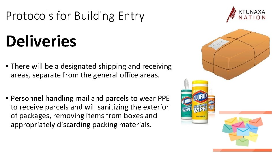 Protocols for Building Entry Deliveries • There will be a designated shipping and receiving
