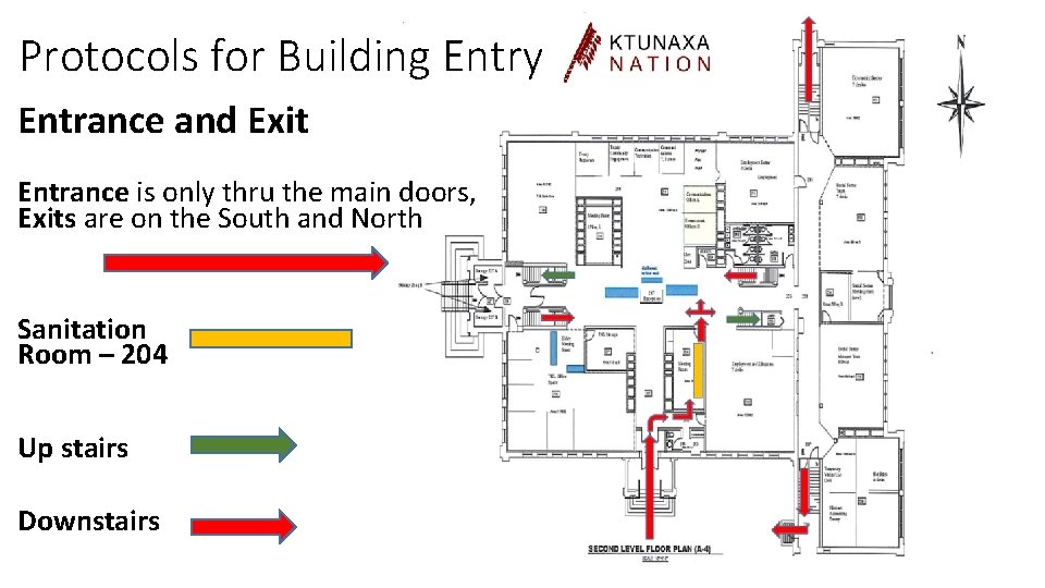 Protocols for Building Entry Entrance and Exit Entrance is only thru the main doors,