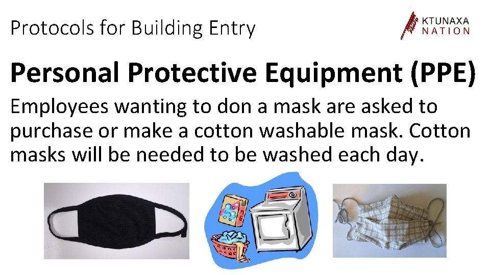 Protocols for Building Entry Personal Protective Equipment (PPE) Employees wanting to don a mask
