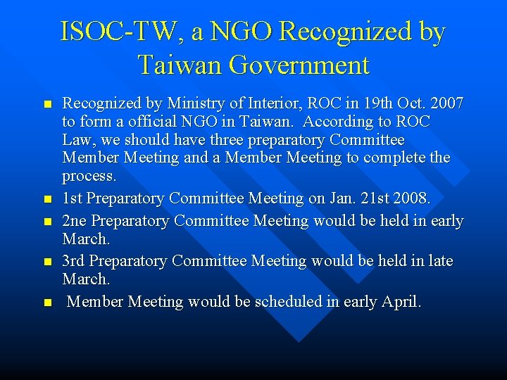 ISOC-TW, a NGO Recognized by Taiwan Government n n n Recognized by Ministry of