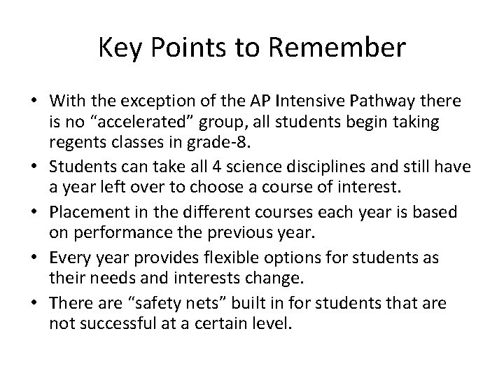 Key Points to Remember • With the exception of the AP Intensive Pathway there