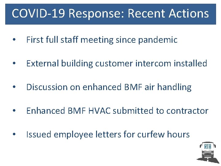 COVID-19 Response: Recent Actions • First full staff meeting since pandemic • External building